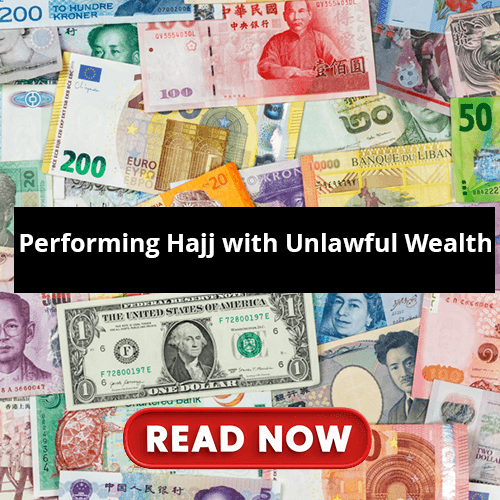 Performing Hajj with Unlawful Wealth